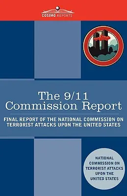 El Informe de la Comisión del 11-S: Informe final de la Comisión Nacional sobre Atentados Terroristas contra Estados Unidos - The 9/11 Commission Report: Final Report of the National Commission on Terrorist Attacks Upon the United States