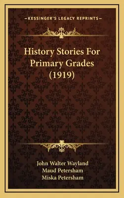 Cuentos de historia para primaria (1919) - History Stories For Primary Grades (1919)