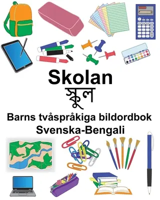 Escuela sueco-bengalí/স্কুল Libro infantil bilingüe ilustrado - Svenska-Bengali Skolan/স্কুল Barns tvsprkiga bildordbok