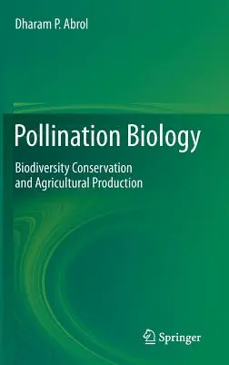 Biología de la polinización: Conservación de la biodiversidad y producción agrícola - Pollination Biology: Biodiversity Conservation and Agricultural Production