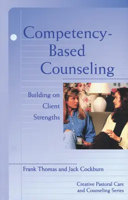 Asesoramiento basado en las competencias - Competency Based Counseling