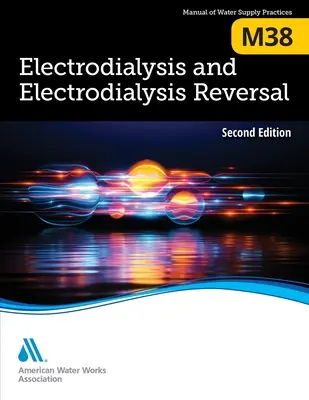 M38 Electrodiálisis y Electrodiálisis Inversa, Segunda Edición - M38 Electrodialysis and Electrodialysis Reversal, Second Edition