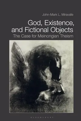 Dios, existencia y objetos ficticios: Argumentos a favor del teísmo meinongiano - God, Existence, and Fictional Objects: The Case for Meinongian Theism