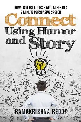 Conectar Usando el Humor y la Historia: Cómo Conseguí 18 Risas 3 Aplausos en un Discurso Persuasivo de 7 Minutos - Connect Using Humor and Story: How I Got 18 Laughs 3 Applauses in a 7 Minute Persuasive Speech