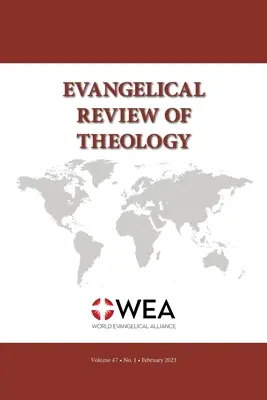 Revista Evangélica de Teología, Volumen 47, Número 1 - Evangelical Review of Theology, Volume 47, Number 1