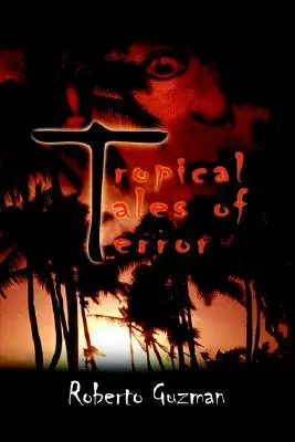 Cuentos tropicales de terror - Tropical Tales of Terror