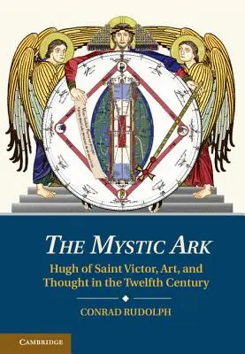 El arca mística: Hugo de San Víctor, arte y pensamiento en el siglo XII - The Mystic Ark: Hugh of Saint Victor, Art, and Thought in the Twelfth Century