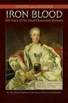 SANGRE DE HIERRO--300 años de la dinastía Dmitri Kantemir: Actualizado y revisado - IRON BLOOD--300 Years of the Dmitri Kantemir Dynasty: Updated and Revised