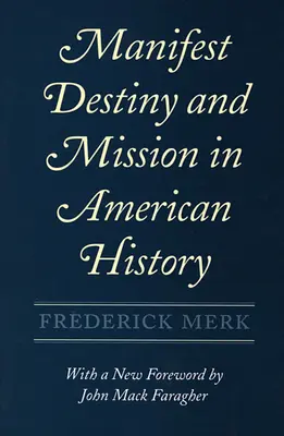 Destino manifiesto y misión en la historia de Estados Unidos - Manifest Destiny and Mission in American History