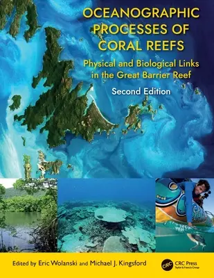 Procesos oceanográficos de los arrecifes de coral: Vínculos físicos y biológicos en la Gran Barrera de Coral - Oceanographic Processes of Coral Reefs: Physical and Biological Links in the Great Barrier Reef