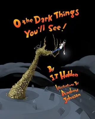 Las cosas oscuras que verás - O The Dark Things You'll See!