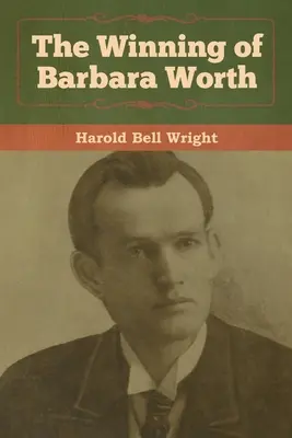 El triunfo de Barbara Worth - The Winning of Barbara Worth