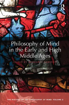 Filosofía de la mente en la Alta y Alta Edad Media: Historia de la filosofía de la mente, volumen 2 - Philosophy of Mind in the Early and High Middle Ages: The History of the Philosophy of Mind, Volume 2