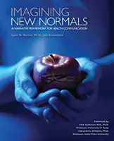 Imagining New Normals: Un marco narrativo para la comunicación sanitaria - Imagining New Normals: A Narrative Framework for Health Communication