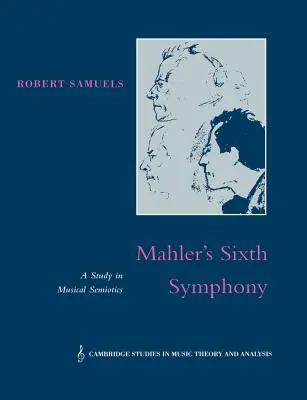 La Sexta Sinfonía de Mahler: Un estudio de semiótica musical - Mahler's Sixth Symphony: A Study in Musical Semiotics