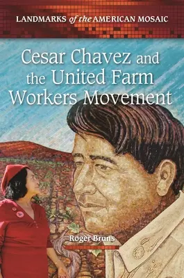 César Chávez y el movimiento United Farm Workers - Cesar Chavez and the United Farm Workers Movement