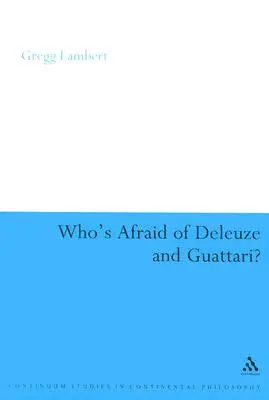 ¿Quién teme a Deleuze y Guattari? - Who's Afraid of Deleuze and Guattari?