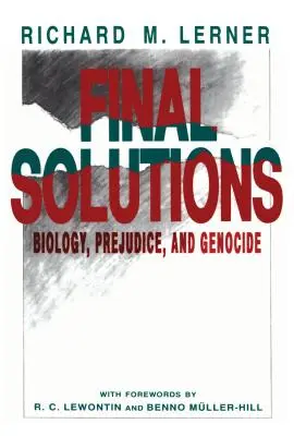 Soluciones finales: Biología, prejuicios y genocidio - Final Solutions: Biology, Prejudice, and Genocide