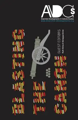 Desarrollos anarquistas en los estudios culturales: 2013.1: Blasting the Canon - Anarchist Developments in Cultural Studies: 2013.1: Blasting the Canon