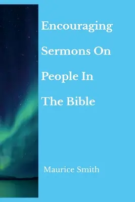 Sermones alentadores sobre personajes de la Biblia - Encouraging Sermons On People In The Bible