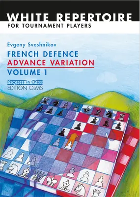 Defensa Francesa Anticipada Vol.1: Variante de Anticipada Volumen 1 - French Defence Advance Vol.1: Advance Variation Volume 1