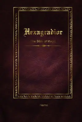 Hexagradior - La Biblia de la Magia - Hexagradior - The Bible of Magic