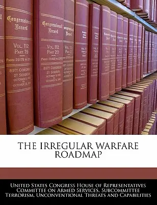 La hoja de ruta de la guerra irregular - The Irregular Warfare Roadmap