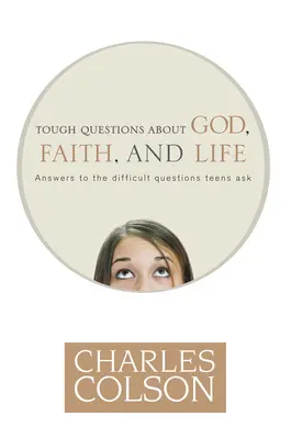 Preguntas difíciles sobre Dios, la fe y la vida - Tough Questions about God, Faith, and Life