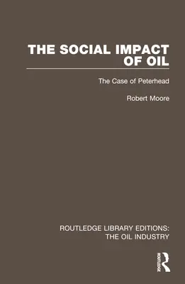 El impacto social del petróleo: El caso de Peterhead - The Social Impact of Oil: The Case of Peterhead