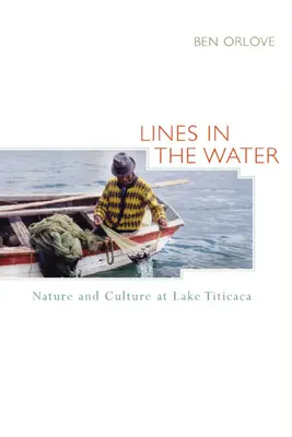 Líneas en el agua: Naturaleza y cultura en el lago Titicaca - Lines in the Water: Nature and Culture at Lake Titicaca