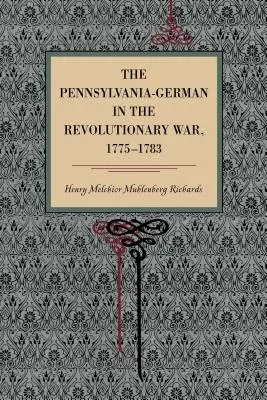 El alemán de Pensilvania en la Guerra de la Independencia, 1775-1783 - The Pennsylvania-German in the Revolutionary War, 1775-1783