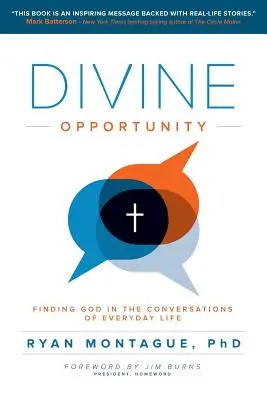 La Oportunidad Divina: Encontrando a Dios en las Conversaciones de la Vida Cotidiana - Divine Opportunity: Finding God in the Conversations of Everyday Life