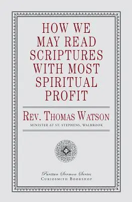 Cómo leer las Escrituras con mayor provecho espiritual - How We May Read Scriptures with Most Spiritual Profit