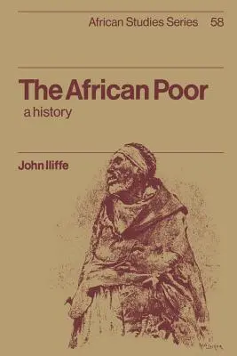 Los pobres de África: una historia - The African Poor: A History