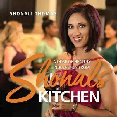 La cocina de Shonal: Una dosis de sana indulgencia - Shonals' Kitchen: A Dose of Healthy Indulgence