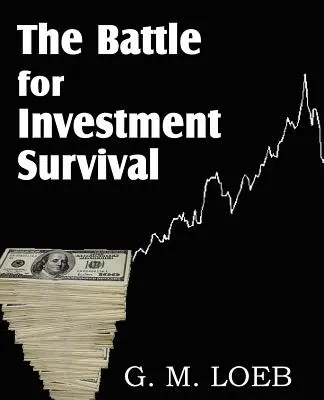 La batalla por la supervivencia de las inversiones - The Battle for Investment Survival