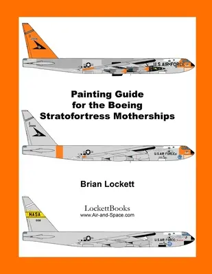 Guía de pintura de las naves nodriza Boeing Stratofortress - Painting Guide for the Boeing Stratofortress Motherships