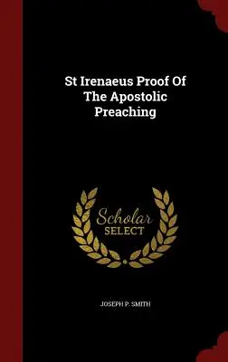 San Ireneo Prueba de la predicación apostólica - St Irenaeus Proof Of The Apostolic Preaching