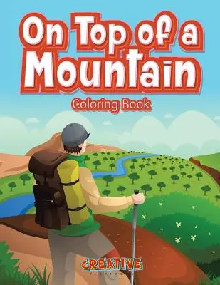 En la cima de una montaña Libro para colorear - On Top of a Mountain Coloring Book