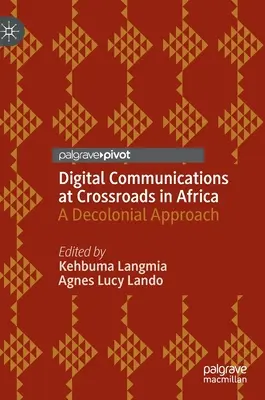 La comunicación digital en la encrucijada de África: Un enfoque decolonial - Digital Communications at Crossroads in Africa: A Decolonial Approach