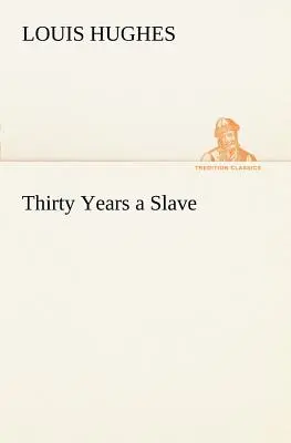 Treinta años de esclavitud - Thirty Years a Slave