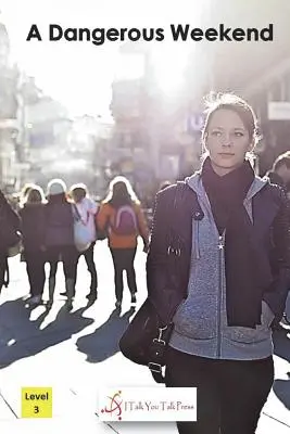 Un fin de semana peligroso - A Dangerous Weekend