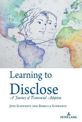 Aprender a revelar: Un viaje por la adopción transracial - Learning to Disclose: A Journey of Transracial Adoption