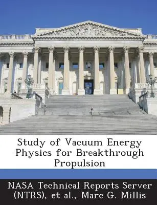 Estudio de la física de la energía del vacío para una propulsión revolucionaria - Study of Vacuum Energy Physics for Breakthrough Propulsion