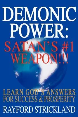 El Poder Demoníaco: ¡¡¡El Arma #1 de Satanás!!! - Demonic Power: Satan's #1 Weapon!!!