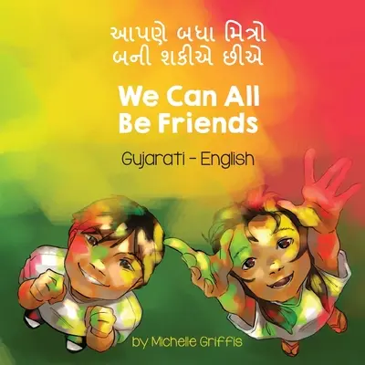 Todos podemos ser amigos (gujarati-inglés): આપણે બધા મિત્રો બન - We Can All Be Friends (Gujarati-English): આપણે બધા મિત્રો બન
