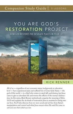 Tú eres el Proyecto de Restauración de Dios Guía de Estudio: Cómo Dios restaura los lugares desolados de tu vida - You Are God's Restoration Project Study Guide: How God Restores the Desolate Places in Your Life