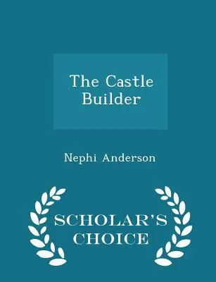 El constructor de castillos - Scholar's Choice Edition - The Castle Builder - Scholar's Choice Edition
