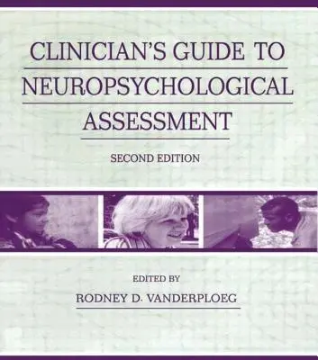 Guía del clínico para la evaluación neuropsicológica - Clinician's Guide To Neuropsychological Assessment