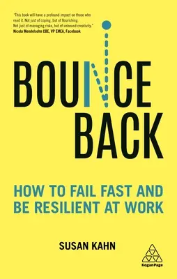 Reponerse: Cómo fracasar rápido y ser resistente en el trabajo - Bounce Back: How to Fail Fast and Be Resilient at Work